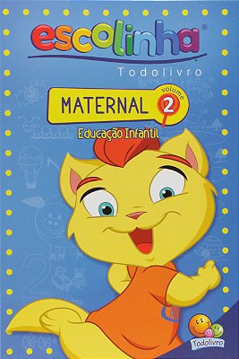 Escolinha Todolivro: Maternal - Volume 2