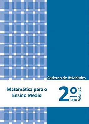 Matemática Para O Ensino Médio - Caderno De Atividades 2° Ano Volume 1