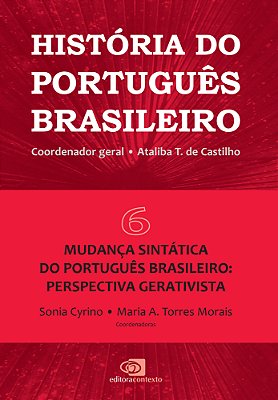 História Do Português Brasileiro -Volume 6