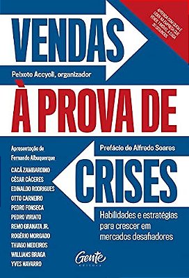 Vendas À Prova De Crises - Habilidades E Estratégias Para Crescer Em Mercados Desafiadores