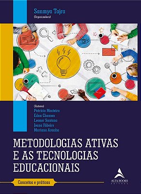 Metodologias Ativas E As Tecnologias Educacionais: Conceitos E Práticas