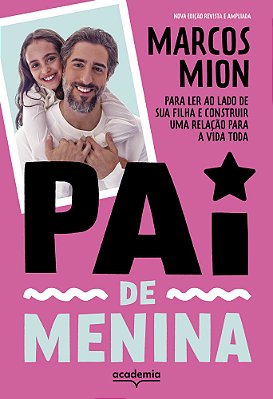Pai De Menina: Para Ler Ao Lado De Sua Filha E Construir Uma Relacao Para A Vida Toda