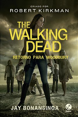 The Walking Dead: Retorno Para Woodbury (Vol. 8)