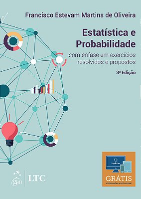 Estatística E Probabilidade: Com Ênfase Em Exercícios Resolvidos E Propostos
