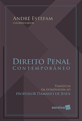 Direito Penal Contemporâneo Temáticas Em Homenagem Ao Prof. Damásio De Jesus