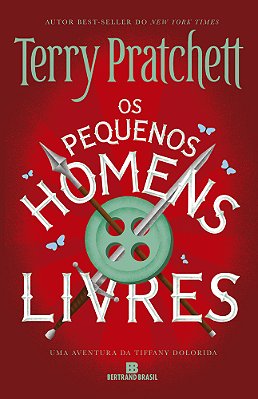Os Pequenos Homens Livres (Vol. 1 Tiffany Dolorida)
