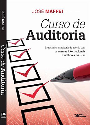 Curso De Auditoria Introdução À Auditoria De Acordo Com As Normas Internacionais E Melhores Práticas