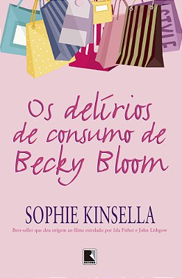 Os Delírios De Consumo De Becky Bloom