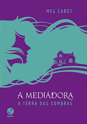A Mediadora: A Terra Das Sombras (Capa Dura) A Terra Das Sombras