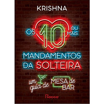 Os Dez (Ou Mais) Mandamentos Da Solteira Um Guia De Mesa De Bar