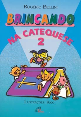 Brincando Na Catequese - Vol. 2