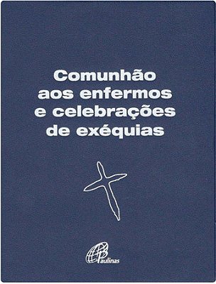 Comunhão Aos Enfermos E Celebrações De Exéquias