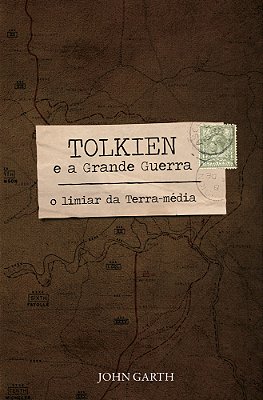 Tolkien E A Grande Guerra O Limiar Da Terra-Média
