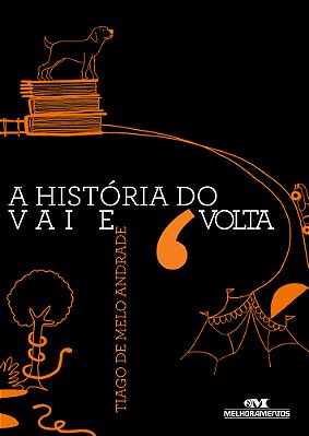 A História Do Vai E Volta