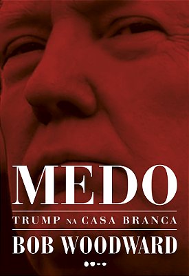 Medo: Trump Na Casa Branca