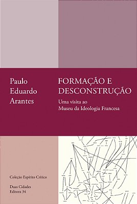 Formação E Desconstrução Uma Visita Ao Museu Da Ideologia Francesa