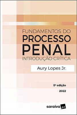 Fundamentos Do Processo Penal - 8ª Edição 2022