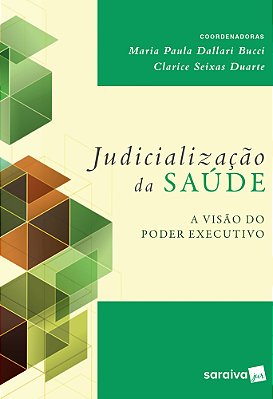 Judicialização Da Saúde - 1ª Edição De 2017 A Visão Do Poder Executivo