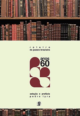 Roteiro Da Poesia Brasileira - Anos 60
