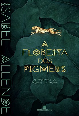 A Floresta Dos Pigmeus (Vol. 3 As Aventuras Da Águia E Do Jaguar)