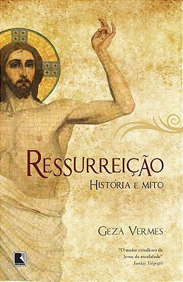Ressurreição: História E Mito História E Mito