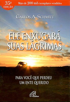 Ele Enxugará Suas Lágrimas Para Você Que Perdeu Um Ente Querido