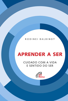 Aprender A Ser Cuidado Com A Vida E Sentido Do Ser