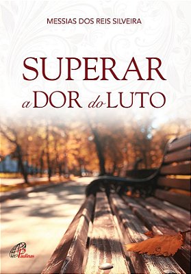 Superar A Dor Do Luto