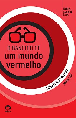 O Bandido De Um Mundo Vermelho