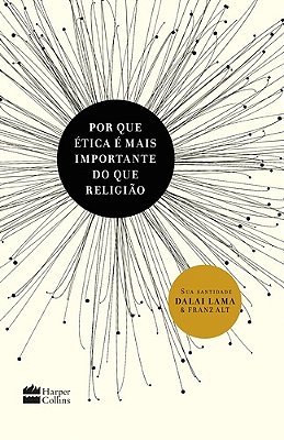 Porque Ética É Mais Importante Que Religião