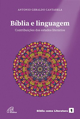 Bíblia E Linguagem Contribuição Dos Estudos Literários
