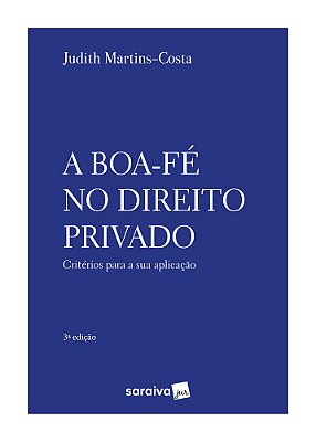 A Boa-Fé No Direito Privado - 3ª Edição 2024