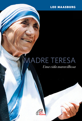 Madre Teresa: Uma Vida Maravilhosa