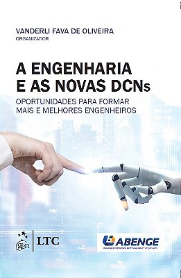 A Engenharia E As Novas Dcns - Oportunidades Para Formar Mais E Melhores Engenheiros