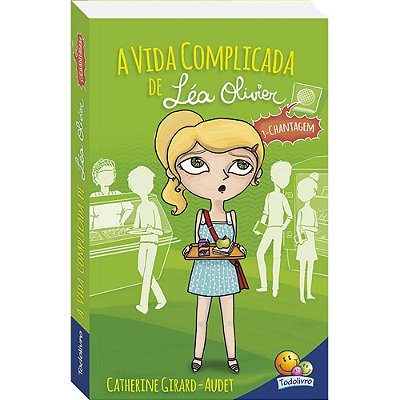 Vida Complicada De Léa Olivier, A: Chantagem