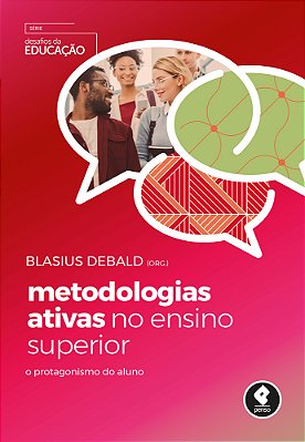 Metodologias Ativas No Ensino Superior O Protagonismo Do Aluno