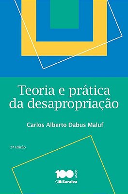 Teoria E Prática Da Desapropriação - 3ª Edição De 2015
