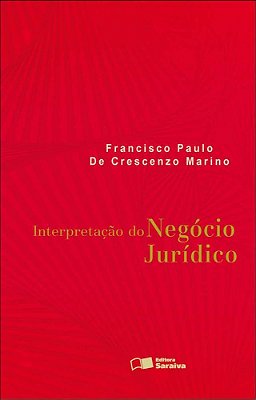 Interpretação Do Negócio Jurídico - 1ª Edição De 2012