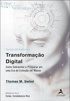 Transformação Digital Como Sobreviver E Prosperar Em Uma Era De Extinção Em Massa