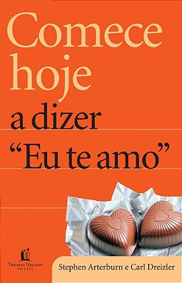 Comece Hoje A Dizer Eu Te Amo