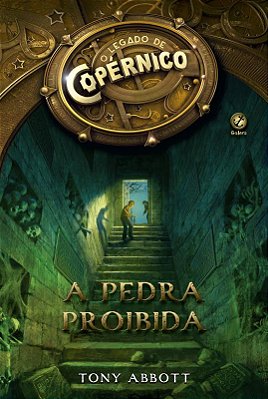 O Legado De Copérnico: A Pedra Proibida (Vol. 1) A Pedra Proibida