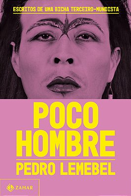 Poco Hombre Escritos De Uma Bicha Terceiro-Mundista