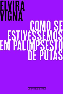 Como Se Estivéssemos Em Palimpsesto De Putas