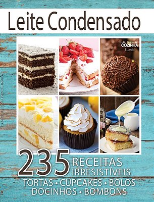 Guia Delícias Da Cozinha Especial - Leite Condensado
