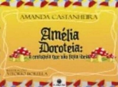 Amélia Doroteia - A Centopeia Que Não Fazia Ideia