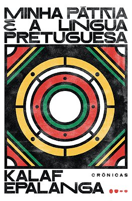 Minha Pátria É A Língua Pretuguesa Crônicas