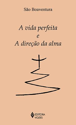 A Vida Perfeita E A Direção Da Alma