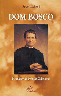 Dom Bosco Fundador Da Família Salesiana