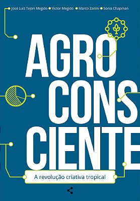 Agroconsciente: A Revolução Criativa Tropical