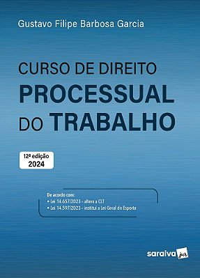 Curso De Direito Processual Do Trabalho - 12ª Edição 2024
